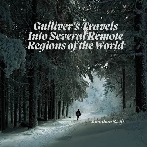 Gulliver's Travels  Into Several Remote Regions of the World