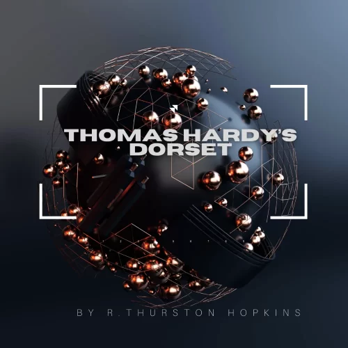 Thomas Hardy's Dorset Thomas Hardy's Dorset
